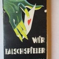 Wir Falschspieler von Peter Spaun