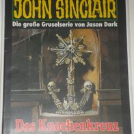 John Sinclair (Bastei) Nr. 1240 * Das Knochenkreuz* 1. AUFLAGe