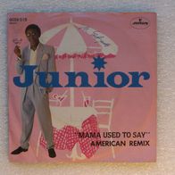 Junior - Mama Used To Say, Single - Mercury 1981