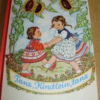 Tanz Kindlein Tanz Kinderbuch mit Bildern von Rose Fischer-Rüger NEU