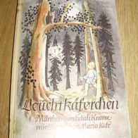 Leuchtkäferchen Märchenbuch Edith Kranz mit Bildern von Maria Klär