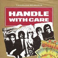 7"Traveling Wilburys · Handle With Care (RAR 1988)