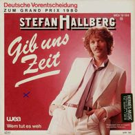 Eurovision 7"HALLBERG, Stefan · Gib uns Zeit (Promo RAR 1980)
