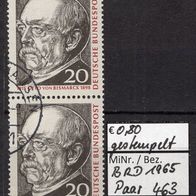 BRD / Bund 1965 150. Geburtstag von Fürst von Bismarck MiNr. 463 gestempelt Paar