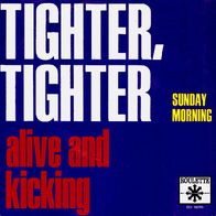 Alive & Kicking - Tighter, Tighter - 7" - Roulette DV 11070 (D) Original 1970