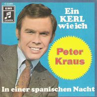 Peter Kraus - Ein Kerl wie ich - 7" - Columbia C 23 814 (D) Original 1968