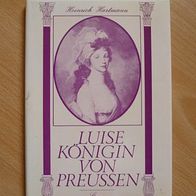 Luise - Königin von Preußen / Biografie von Heinrich Hartmann - 1981
