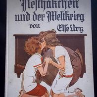 Else Ury "Nesthäkchen und der Weltkrieg", altdeutsche Schrift!, sehr selten!