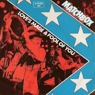 Matchbox - Love´s Made A Fool Of You - 7" - Magnet 6.13 188 (D)