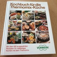 Thermomix Kochbuch "Kochbuch für die Thermomix Küche"