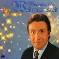 Peter Alexander - Wunderschöne Weihnachtszeit - 12" LP - Ariola 86 400 IU (D) 1972