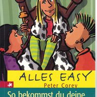 Alles easy: So bekommst du deine Freunde in den Griff von Peter Corey