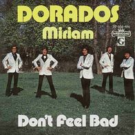Dorados - Miriam / Don´t Feel Bad - 7" - Intercord 22 508-6N (D) 1973