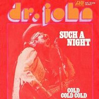 Dr. John - Such A Night / Cold Cold Cold - 7" - Atlantic 10 376 (D) 1973