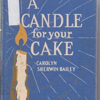 A Candle For Your Cake, Bailey, 1952 First Ed