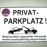 Privat-Parkplatz Parken verboten Parken nur fuer Besucher  290 x 180 x 4 mm 