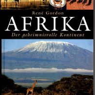René Gordon – AFRIKA – der geheimnisvolle Kontinent -Bildband