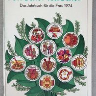Von Jahr zu Jahr 1974 Jahrbuch für die Frau DDR Autorenkollektiv