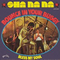 Sha Na Na - Bounce In Your Buggy - 7" - Kama Sutra 2013 048 (D)