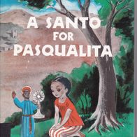 A Santo for Pasqualita/ Ann Nolan Clark/1959/ Villarejo