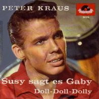 Peter Kraus - Susy sagt es Gaby / Doll Doll Dolly - 7" - Polydor 24 176 (D) 1960