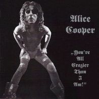 Alice Cooper - You´re All Crazier Than I Am (Live 1978)- Black Death 901201 Red Vinyl