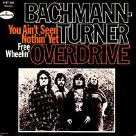 Bachman Turner Overdrive - You Ain´t Seen Nothin Yet - Mercury 6167 025 (?) 1974