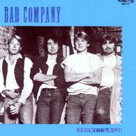 Bad Company - Electricland - 7" - Swan Song 79.9966 (D) 1982 Paul Rodgers