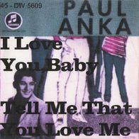 Paul Anka - I Love You Baby - 7" - Columbia 45 - DW 5609 (D) Original 1957