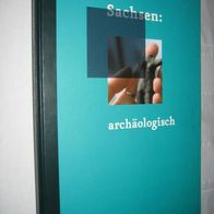 Fachbuch „Sachsen: archäologisch“ 12.000 v. Chr. – 2.000 n. Chr.