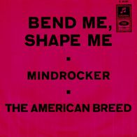 American Breed - Bend Me, Shape Me - 7" - Columbia Stateside C 23 691 (D) 1968