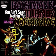 Bachman Turner Overdrive - You Ain´t Seen Nothin´ Yet - Mercury 6167 025 (D) 1974