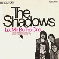 The Shadows - Let Me Be The One - 7" - EMI Electrola 1C 006 - 05 852 (D) 1975