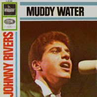 Johnny Rivers - Muddy Water - 7" - Liberty L 23 252 (D) 1965