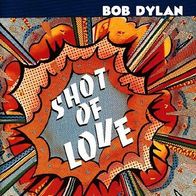 Bob Dylan – Shot Of Love - 12" LP - CBS 85178 (NL) 1981