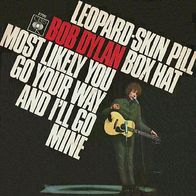 Bob Dylan ? Leopard-Skin Pill Box / Most Likely You Go Your..- 7" - CBS 2700 (D) 1967
