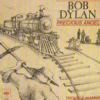 Bob Dylan - Precious Angel / Trouble In Mind - 7" - CBS S 7828 (D) 1972