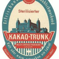 ALT ! Etikett "KAKAO-TRUNK" Milch-Centrale Würzburg e.G.m.b.H. Unterfranken