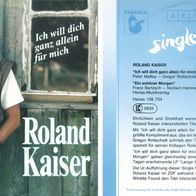 7"KAISER, Roland · Ich will dich ganz allein für mich (Promo RAR 1986)