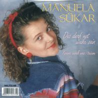 7"SÜKAR, Manuela · Des derf net wahr sein (RAR 1990)