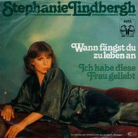 7"LINDBERGH, Stephanie · Wann fängst du zu leben an (RAR 1980)