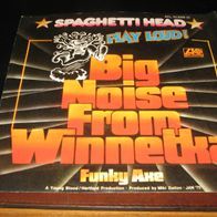 Spaghetti Head - Big Noise From Winnetka / Funky Axe 7" 1975