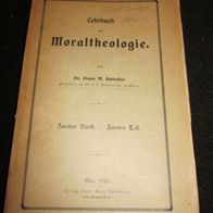 Lehrbuch der Moraltheologie 2. Band - 2. Teil -1910 - M. Schindler -