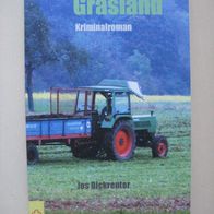 Jos Dickreuter: Grasland - Kriminalroman