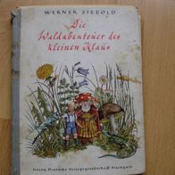 Werner Siebold Die Waldabenteuer des kleinen Klaus ca 1943