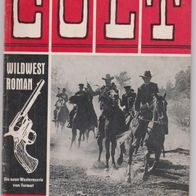 Colt Wildwest Roman Band 181 " Sie kannten keine Gnade " von Rod Cameron
