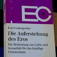 Die Auferstehung des Eros, von Karl Ledergerber