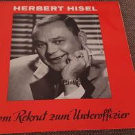 Herbert Hisel Vom Rekrut zum Unteroffizier LP / Vinyl