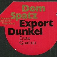 ALT ! Bieretikett "Dom Spatz Export Dunkel" Brauerei Bischofshof Regensburg Oberpfalz
