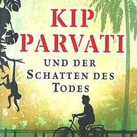 Kip Parvati und der Schatten des Todes Miguel Larrea